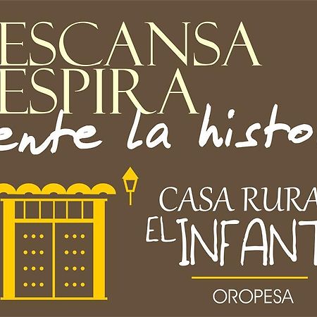 Casa Rural El Infante Oropesa Bagian luar foto